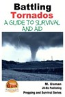 Battling Tornados - A Guide to Survival and Aid - John Davidson - 9781507604755