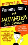 Parentectomy For Mummies (and Daddies): How to get rid of that unwanted other parent, stop access and get sole custody - Phema Nyst - 9781507639153