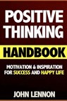 Positive Thinking Handbook - LENNON,  John - 9781507725788