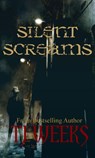 Silent Screams - TJ Weeks - 9781507805053