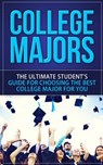 College Majors: The Ultimate Student's Guide for Choosing The Best College Major For You - Caesar Lincoln - 9781507847961