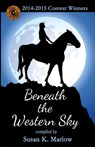 Beneath the Western Sky: 2014-2015 Contest Winners - Susan K. Marlow - 9781507895634