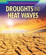 Droughts and Heat Waves - Therese M. Shea - 9781508168935