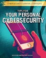 Tips for Your Personal Cybersecurity - Nick Selby - 9781508186403