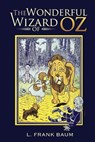 The Wonderful Wizard of Oz - L. Frank Baum - 9781508486510