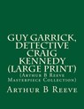 Guy Garrick, Detective Craig Kennedy - REEVE,  Arthur Benjamin - 9781508488194