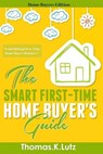 The Smart First-Time Home Buyer's Guide: How to Avoid Making First-Time Home Buyer Mistakes - Adela Carter - 9781508496939