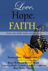 Love, Hope, Faith - MILLER,  Vanessa ; Bell, Sherae ; Harper, Paulette ; Moore, Rita - 9781508505334