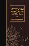 Mysticism and Logic and Other Essays - Bertrand Russell - 9781508531463