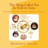 'This Thing Called You' for Kids & Teens: Presented by The Golden Thread of Truth - Ernest Holmes - 9781508547099