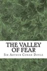 The Valley Of Fear: (Sir Arthur Conan Doyle Classics Collection) - Sir Arthur Conan Doyle - 9781508603726
