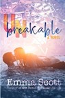 Unbreakable - Emma Scott - 9781508619123