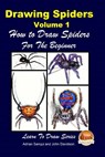 Drawing Spiders Volume 1 - How to Draw Spiders For the Beginner - John Davidson - 9781508632658