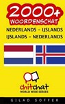 2000+ Nederlands - Ijslands Ijslands - Nederlands Woordenschat - SOFFER,  Gilad - 9781508782124