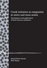 Crack initiation in composites at micro and meso scales: Development and applications of finite fracture mechanics - Israel G. Garcia - 9781508849117