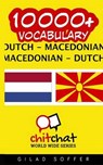 10000+ Dutch - Macedonian Macedonian - Dutch Vocabulary - SOFFER,  Gilad - 9781508939009