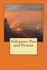 Volcanoes: Past and Present - Edward Hull - 9781508964094