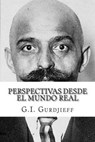 Perspectivas Desde El Mundo Real - GURDJIEFF,  G. I. - 9781508967750