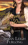 Keeper of My Dreams - Susan Leigh Furlong - 9781509237135