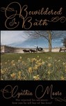 Bewildered in Bath - Cynthia Moore - 9781509248568