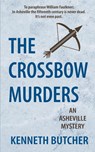 The Crossbow Murders, an Asheville Mystery - Kenneth Butcher - 9781509251582