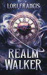 Realm Walker - Lori Francis - 9781509257331