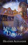 My Heart's Desire - Heather Alexander - 9781509259151