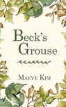 Beck's Grouse - Maeve Kim - 9781509259571