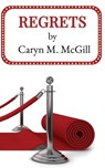 Regrets - Caryn M. McGill - 9781509260263