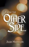 From the Other Side - Julia Harrison - 9781509262564