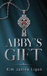 Abby's Gift - Kim Janine Ligon - 9781509265435