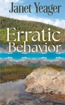 Erratic Behavior - Janet Yeager - 9781509265732