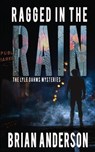 Ragged in the Rain - Brian Anderson - 9781509265879
