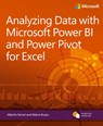 Analyzing Data with Power BI and Power Pivot for Excel - Alberto Ferrari ; Marco Russo - 9781509302765