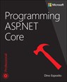 Programming ASP.NET Core - ESPOSITO,  Dino - 9781509304417