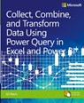 Collect, Combine, and Transform Data Using Power Query in Excel and Power BI - Gil Raviv - 9781509307951
