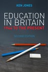 Education in Britain - Ken Jones - 9781509505234