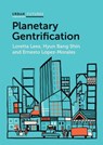 Planetary Gentrification - Loretta Lees ; Hyun Bang Shin ; Ernesto López-Morales - 9781509505906