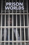 Prison Worlds - Didier (Institute for Advanced Study Fassin - 9781509507559