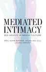 Mediated Intimacy - Meg-John Barker ; Rosalind Gill ; Laura Harvey - 9781509509157