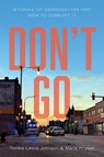 Don't Go - Tonika Lewis Johnson ; Maria (University of Illinois) Krysan - 9781509510092