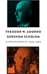 Correspondence, 1939 - 1969 - Theodor W. (Frankfurt School) Adorno ; Gershom Scholem - 9781509510450