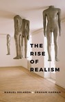 The Rise of Realism - Manuel DeLanda ; Graham Harman - 9781509519064