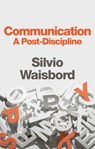 Communication - SILVIO (GEORGE WASHINGTON UNIVERSITY, ?USA) Waisbord - 9781509520084