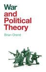 War and Political Theory - Brian Orend - 9781509524976