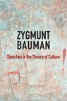 Sketches in the Theory of Culture - Zygmunt Bauman - 9781509528332