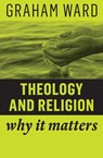 Theology and Religion - Graham Ward - 9781509529728