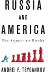 Russia and America - Andrei P. Tsygankov - 9781509531134