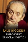 Philosophy, Ethics, and Politics - Paul Ricoeur - 9781509534524