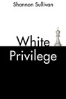 White Privilege - Shannon Sullivan - 9781509535309